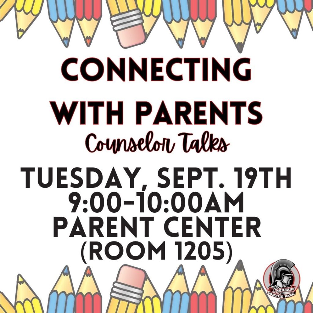 Connecting with parents, counselor talk. Tuesday September 19th 9am-10am in the parent center room 1205.