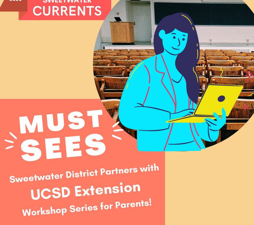 Must See - Sweetwater District Partners with UCSD Extension Workshop Series for Parents