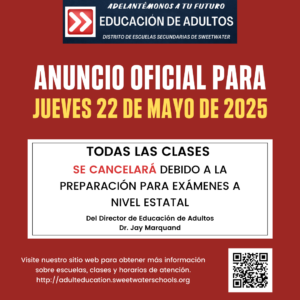 Anuncio oficial para jueves 22 de mayo de 2025. Todas las clases se cancelará debido a la preparación para exámenes a nivel estatal.